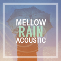 Various Artists - Mellow Rain Acoustic artwork