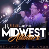 Jr Aldaco and the Midwest Allstars - Esclavo de Tu Amor