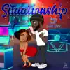 Situationship (feat. Kash Mula) - Single album lyrics, reviews, download