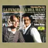 Puccini: La Fanciulla del West (2 CD's) album lyrics, reviews, download
