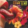 Come 2 Me (feat. KOEY) - Single album lyrics, reviews, download