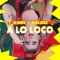 A Lo Loco (feat. Afrojuice 195) - La Blondie lyrics