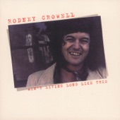 Rodney Crowell - Leaving Louisiana in the Broad Daylight