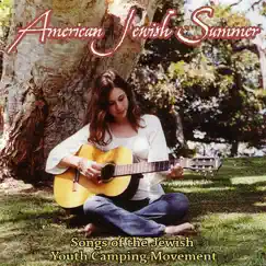 American Jewish Summer: Songs of the Jewish Youth Camping Movement by Various Artists album reviews, ratings, credits