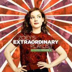 Zoey's Extraordinary Playlist: Season 2, Episode 6 (Music From the Original TV Series) - EP by Cast of Zoey’s Extraordinary Playlist album reviews, ratings, credits