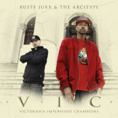 V.I.C. (Victorious Impervious Champions) - Ruste Juxx & The Arcitype