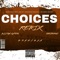 Choices (Remix) [feat. Jusjoose & Money Man] - Milton Gates lyrics