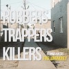 Robbers Trappers Killers (feat. Stunna 4 Vegas) - Single