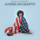Michael Bleu Presents American Graffiti artwork