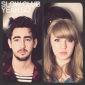 Slow Club - Our Most Brilliant Friends