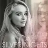 Silver Nights - Single album lyrics, reviews, download