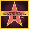Cinema Celebration, Vol. 2 - Single album lyrics, reviews, download