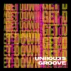 UNIIQU3's Groove (Get Down) - Single album lyrics, reviews, download