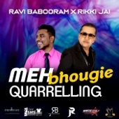 Ravi Babooram - Meh Bhougie Quarrelling