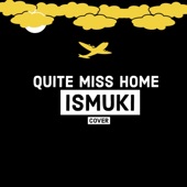 Quite Miss Home artwork