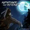 Remember the Future album lyrics, reviews, download