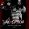 No Option (feat. JL & King Kash) - NIAH lyrics