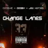 Stream & download Change Lanes (feat. Jew Hefner) - Single
