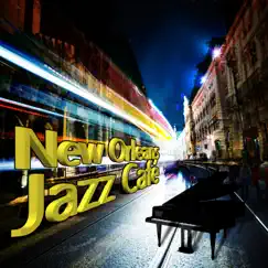 New Orleans Jazz Cafe – Smooth Jazz Music for Relaxation, Rest After Work, Stress Relief, Good Mood, Meet Friends, Piano Bar Music Collection, Workout Plans, Relax Time, Positive Attitude, Jazz Songs by Piano Lounge Club album reviews, ratings, credits