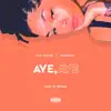 Aye, Aye - Single album lyrics, reviews, download
