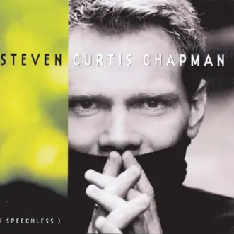 Speechless by Steven Curtis Chapman song reviws