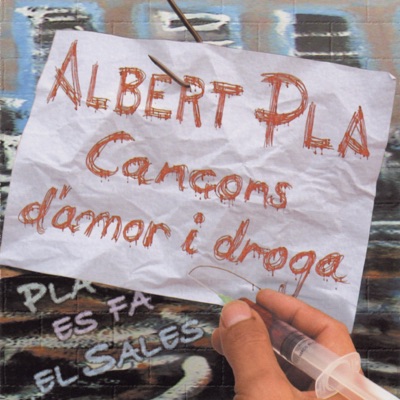 Cançons d'Amor i Droga - Albert Pla
