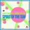 Spirit of the Sun (Drum Bass Mixes) - Single