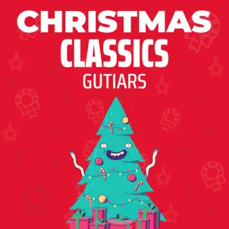 Christmas Classics Guitars by Christmas 2018, Christmas Music Guys & The Trap Remix Guys album reviews, ratings, credits