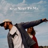 Stay Next To Me - Single