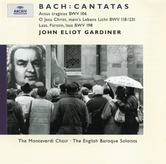 Bach, J.S. : Cantatas BWV 106, 118 & 198 by English Baroque Soloists & John Eliot Gardiner album reviews, ratings, credits