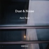 Dust & Noise - EP