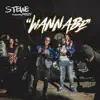 Wanna Be (feat. Peezy) - Single album lyrics, reviews, download