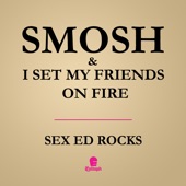 I Set My Friends On Fire - Sex Ed Rocks