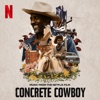 Concrete Cowboy (Music from the Netflix Film) artwork