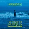 Noche - Single album lyrics, reviews, download