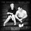 The Moment I Found You (The Uncovered) - EP album lyrics, reviews, download