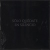 Sólo Quédate en Silencio (feat. Martín Hernández) - Single