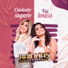 Cuidado Que Te Supero / Fui Louca - Single