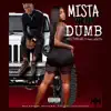 Mista Went Dumb (feat. Nina Laretta) - Single album lyrics, reviews, download