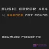 Stream & download Music Error 404: Silence Not Found - EP