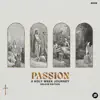 Passion: A Holy Week Journey (Deluxe Edition) album lyrics, reviews, download