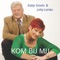 Eddy Smets & Letty Lanka - Kom bij mij