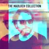 The Madloch Collection, Vol. 1 album lyrics, reviews, download