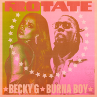 Becky G. & Burna Boy - Rotate - Single artwork