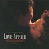 Love Affair (Music from the Motion Picture Soundtrack) album lyrics, reviews, download