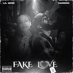 Fake Love (feat. Hardini) - Single by Lil Gino album reviews, ratings, credits