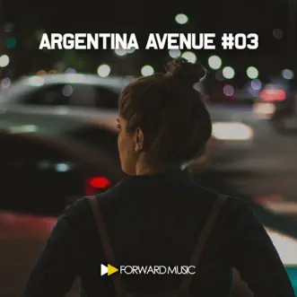 Argentina Avenue #03 by Mariano Favre & Sebastian Busto album reviews, ratings, credits