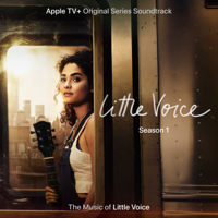 Little Voice Cast - Little Voice: Season One, Episodes 1-3 (Apple TV+ Original Series Soundtrack) - EP artwork