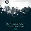 10times (feat. Introvertdame) - Single album lyrics, reviews, download