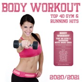 Body Workout - Top 40 Gym & Running Hits 2020 / 2021 (The Fitness Playlist Compilation) artwork